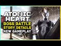 Atomic Heart - Crazy Boss Fight, New Gameplay, Story Details & More!