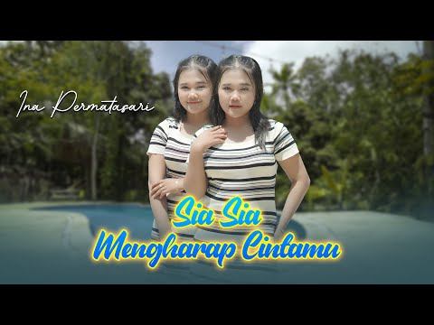 Ina Permatasari - Sia Sia Mengharap Cintamu  [Official Music Video]