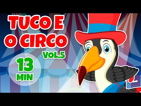 Tuco e o Circo Álbum completo Vol. 5 - Giramille 13 min | Desenho Animado Musical