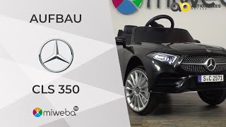 Kinder Elektroauto - Mercedes CLS350 Aufbauvideo 🛠️ | Montage | Anleitung - Miweba
