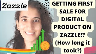 GETTING FIRST SALE FOR DIGITAL PRODUCT ON ZAZZLE!?(how long it took?)