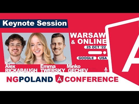 NG POLAND 7TH EDITION - Keynote Session by Emma Twersky, Minko Gechev, Alex Rickabaugh