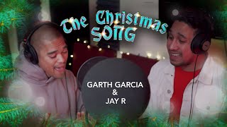 THE CHRISTMAS SONG | GARTH GARCIA &amp; JAY R