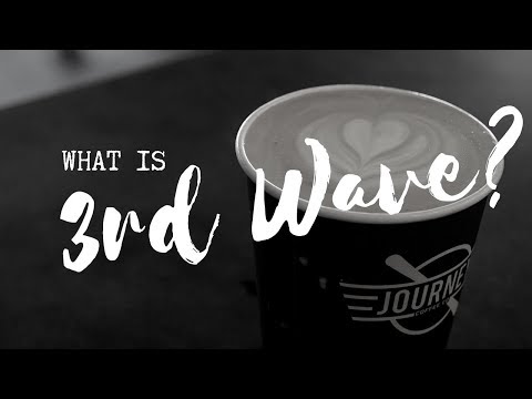 What is 3rd Wave? JOURNEY COFFEE TIPS 1.0