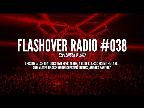 Flashover Radio #038 (Andres Sanchez Guestmix) - September 8, 2017