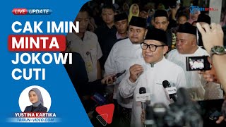 Cak Imin Minta Jokowi Cuti jika Berpihak & Kampanye di Pilpres 2024: Presiden Harus Dijaga Marwahnya