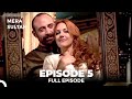 Mera Sultan Episode 5 Urdu Dubbed