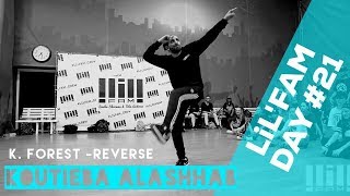 KOUTIEBA // K. Forest - Reverse // Lil&#39;Fam Day #21 // Aug 6, 2017