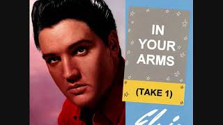 Elvis Presley - In Your Arms (Take 1)