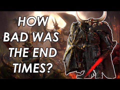 The Bad (and Good?) of Warhammer Fantasy's End Times