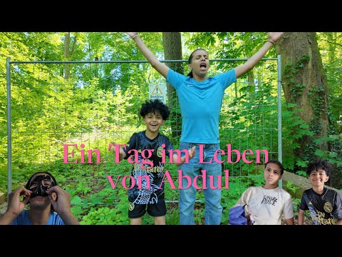 EIN TAG IM LEBEN VON ABDUL...
