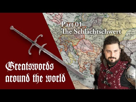 Greatswords around the World Part 01:  The Schlachtschwert ( Zweihander )
