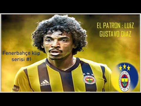 EL PATRON : LUİZ GUSTAVO DİAZ | Fenerbahçe Clip Series #1