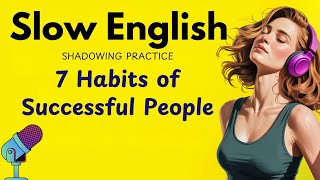 7 Morning Habits of Successful People 🔥| Shadowing English Speaking Practice
