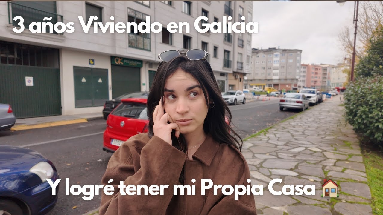 3 años viviendo en Galicia 🇪🇸 y ya tengo mi Propia Casa en España…