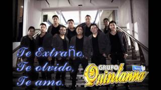 Grupo Quintanna - Te extraño, Te olvido, Te amo - Version 2017