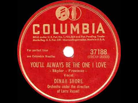 1946 Dinah Shore - You’ll Always Be The One I Love