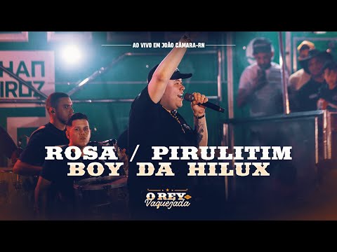 ROSA / PIRULITIM / BOY DA HILUX - Rey Vaqueiro (O Rey Na Vaquejada)