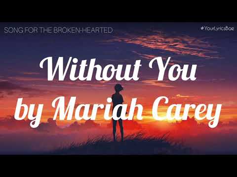 Without You - Mariah Carey (Lyrics)