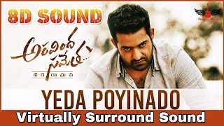 Yeda Poyinado | 8D Audio Song | Aravindha Sametha | High Quality | Telugu 3D/8D Songs