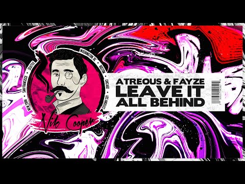 ATREOUS & Fayze feat. twocolouredman - Leave It All Behind