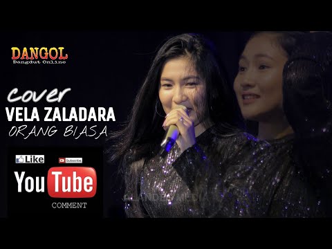 ORANG BIASA - VELA ZALADARA