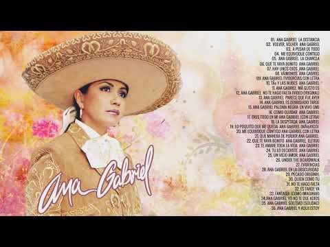 Ana Gabriel Rancheras Puras Mix | Ana Gabriel 40 Grandes Exitos Sus Mejores Canciones
