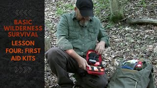 BASIC WILDERNESS SURVIVAL LESSON FOUR: FIRST AID KITS