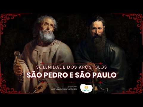 Solenidade de São Pedro e São Paulo Apóstolos | Santa Missa - Manhã | 28/06/26