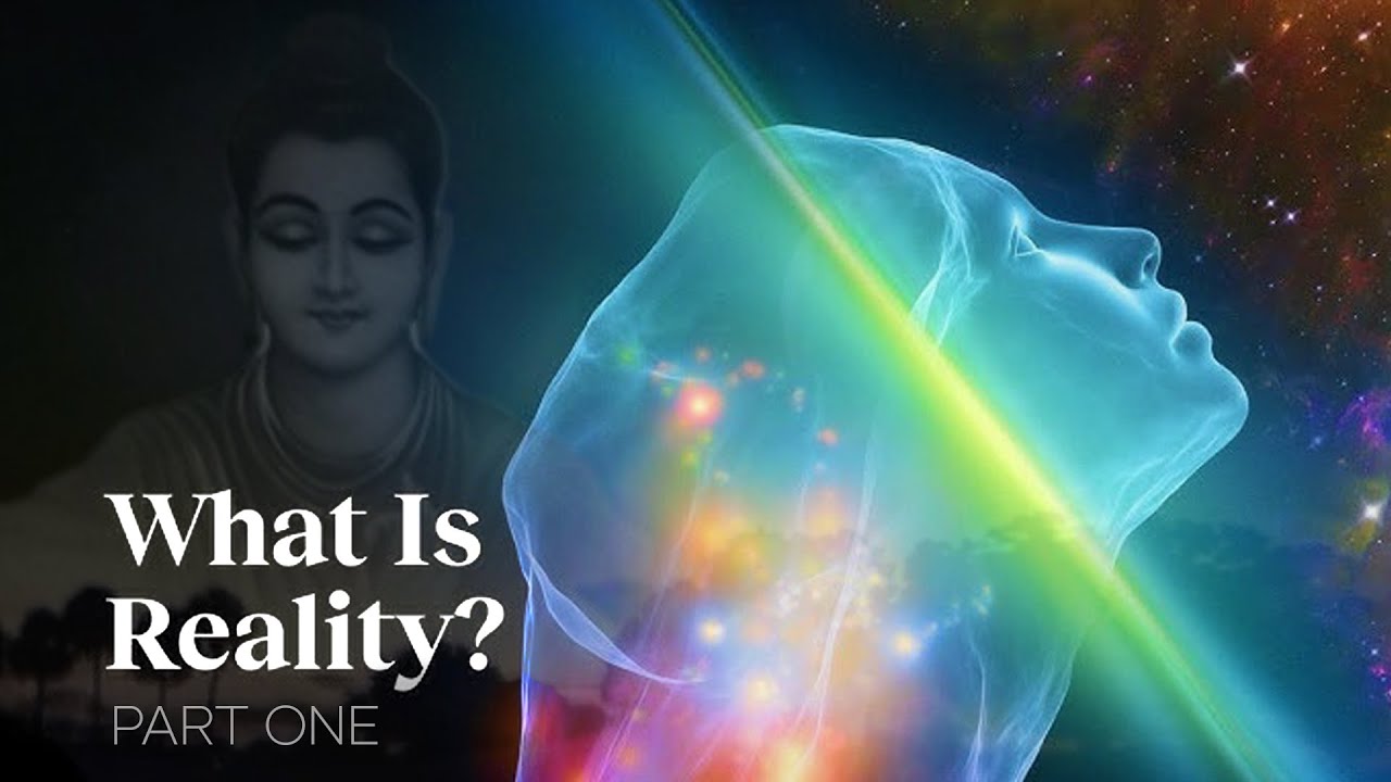 The Buddha's Answer: What is Reality? | Part One