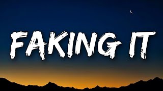Sasha Alex Sloan - Faking It (Lyrics)