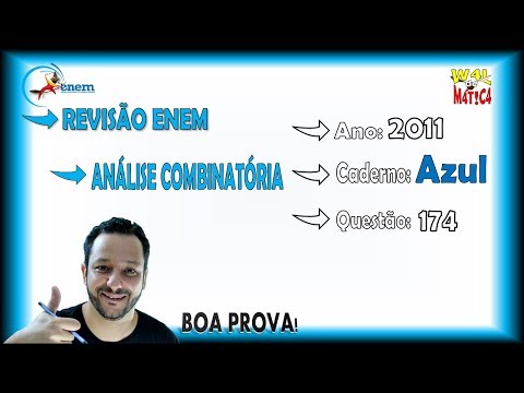 ENEM 2011 (Q.174-Azul) | ANÁLISE COMBINATÓRIA | Waldemática