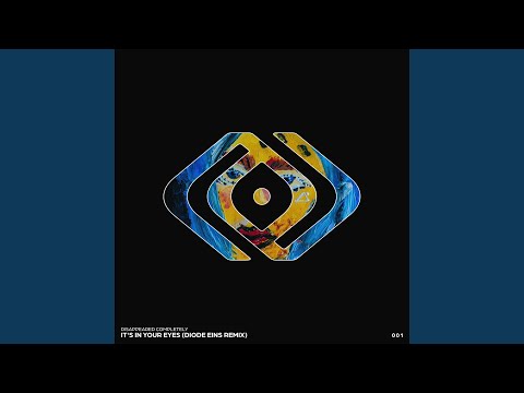 It's in Your Eyes (Diode Eins Remix)