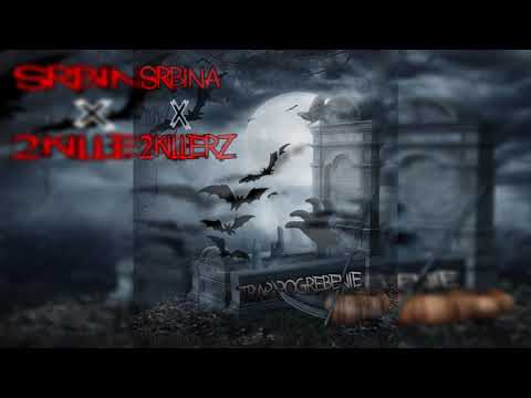 SRBINA X 2 KILLERSZ - Trap Pogrebenie [Official Audio]
