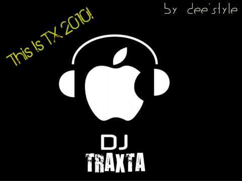 DJ Traxta - This is TX 2010
