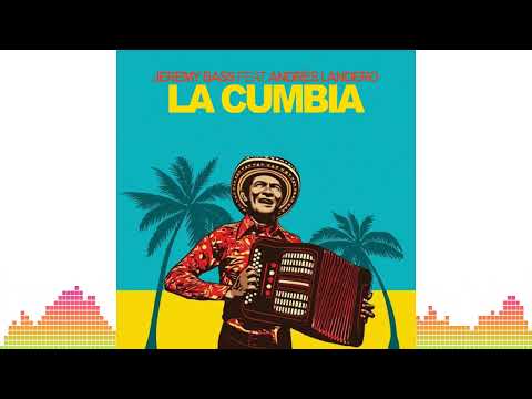 Jeremy Bass feat. Andres Landero - La Cumbia (Extended Mix)
