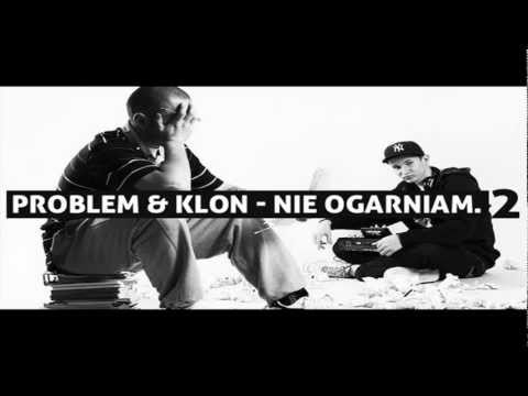 Problem / Klon - Nie Ogarniam. 2