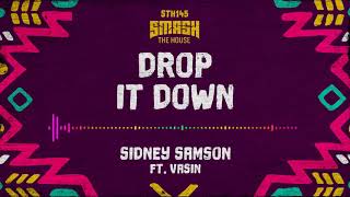 Sidney Samson feat. Vasin - Drop It Down