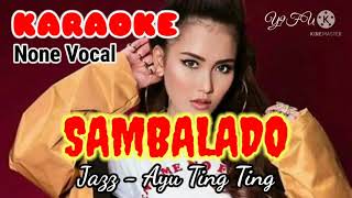 Download lagu SAMBALADO - Ayu Ting Ting || Karaoke Tanpa Vocal - None Vocal mp3