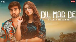 Shazia Manzoor - Dil Mod De  Jannat Mirza  Umer Bu