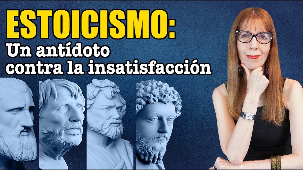 ESTOICISMO: Un ANTÍDOTO contra la INSATISFACCIÓN