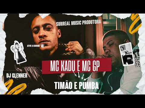 Mc Kadu E Mc GP - Timão e Pumba (DJ GLENNER)