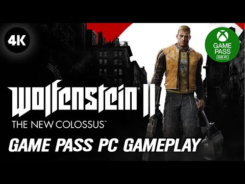 WOLFENSTEIN 2: THE NEW COLOSSUS | Xbox Game Pass PC Gameplay | 4K With No Commentary