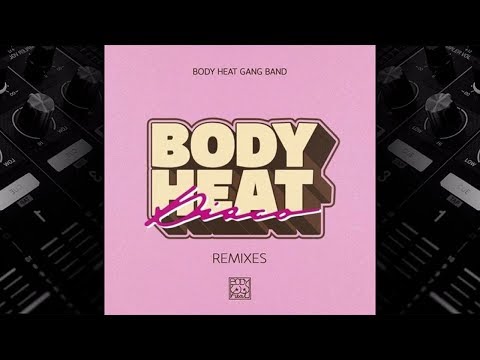 Body Heat Gang Band - Body Heat Disco (J Paul Getto Classic Mix) #housemusic
