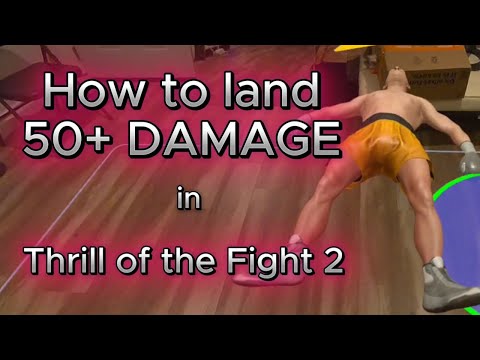 How to do 50+ damage in Thrill of the Fight 2. Tips, Tricks, Guide.