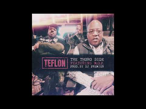 Teflon, M.O.P. & DJ Premier - "The Thoro Side" OFFICIAL VERSION
