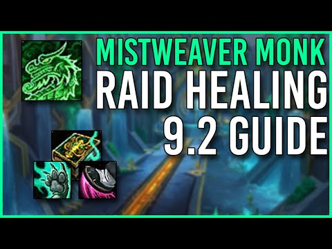 Raid Healing Guide: Mistweaver Monk [Patch 9.2]