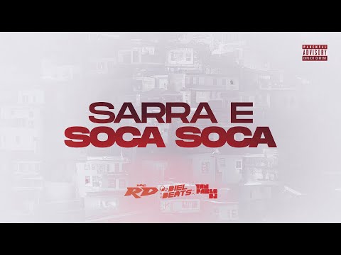 SARRA E SOCA SOCA - MC RD, DJ Biel Beats e Yan Pablo DJ