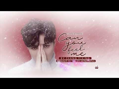 [Vietsub-Pinyin] Can you feel me - Zhang Yixing | HONEYIXING