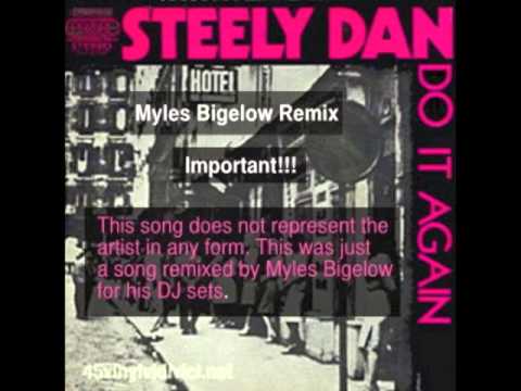 Steely Dan Do it again (Myles Bigelow House Remix)
